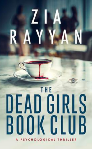 Book Review: The Dead Girls Book Club by Zia Rayyan | When Book Clubs Go Off the Rails